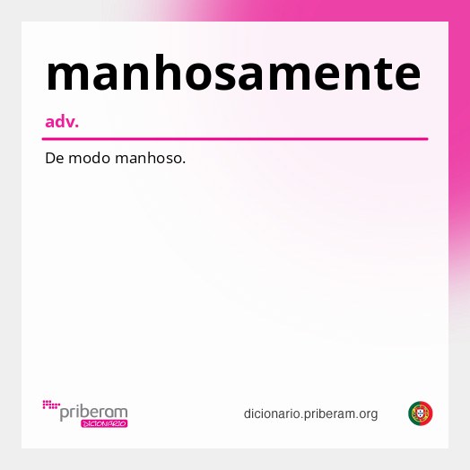 Significado de manhosamente