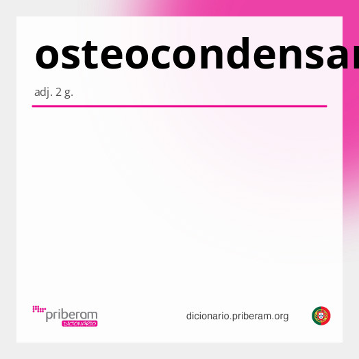 Significado de osteocondensante