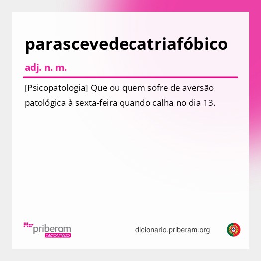 Significado de parascevedecatriafóbico