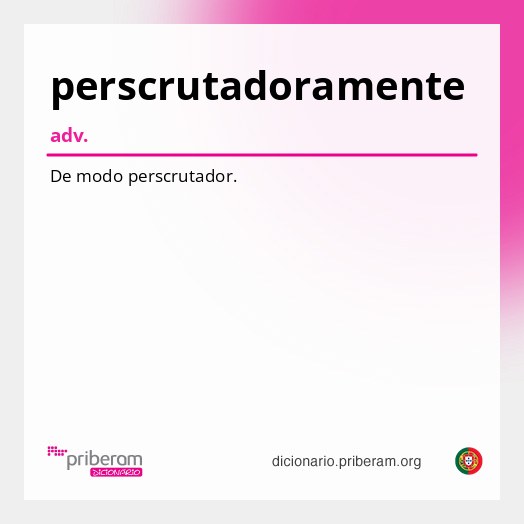 Significado de perscrutadoramente