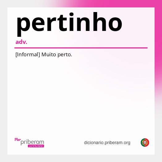 Significado de pertinho