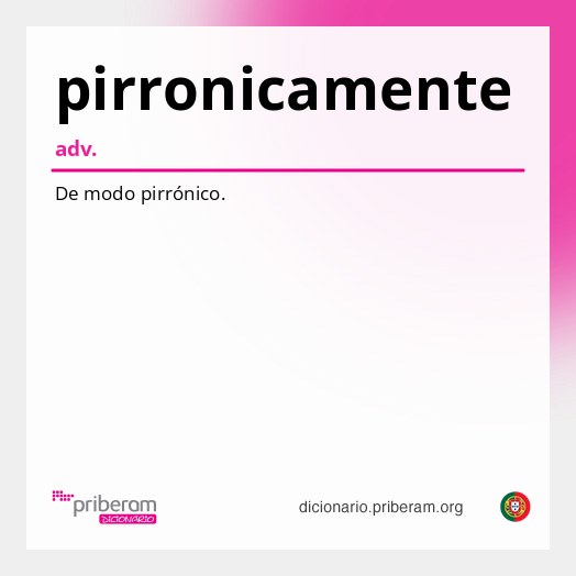 Significado de pirronicamente