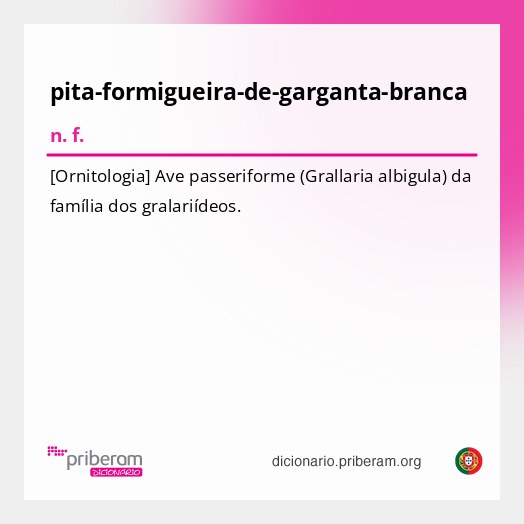 Significado de pita-formigueira-de-garganta-branca