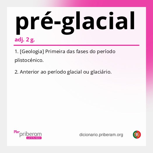 Significado de pré-glacial