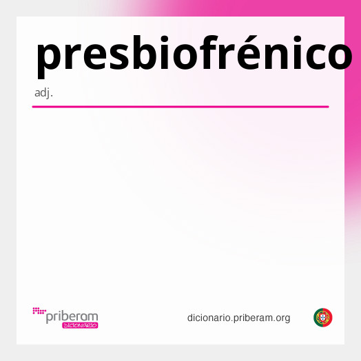 Significado de presbiofrénico