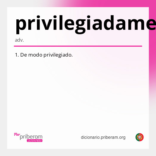 Significado de privilegiadamente