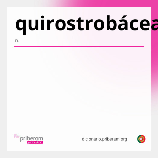 Significado de quirostrobácea