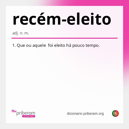 Significado de recém-eleito