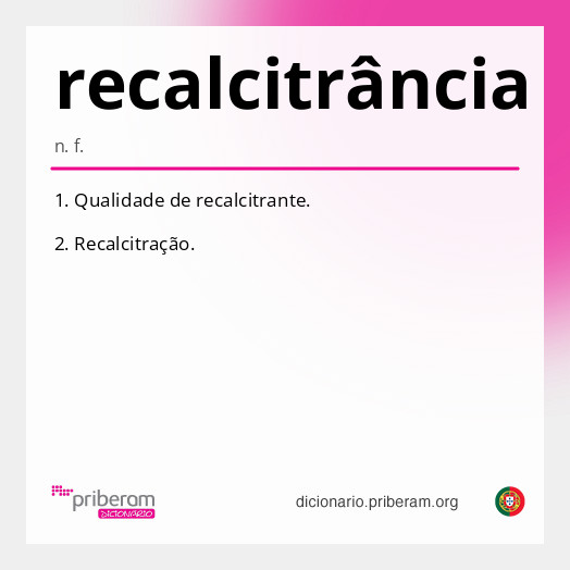 Significado de recalcitrância