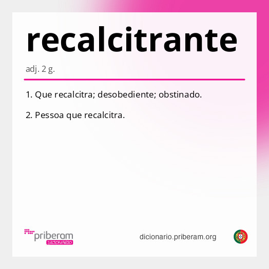 Significado de recalcitrante