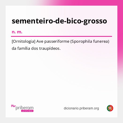 Significado de sementeiro-de-bico-grosso