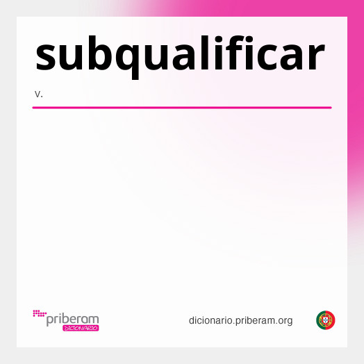 Significado de subqualificar