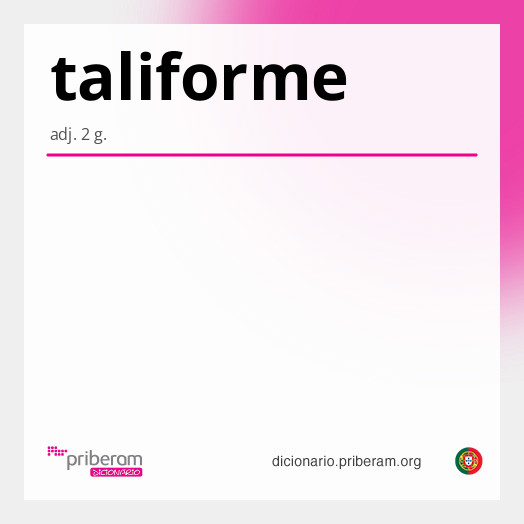 Significado de taliforme
