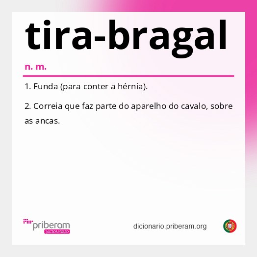 Significado de tira-bragal