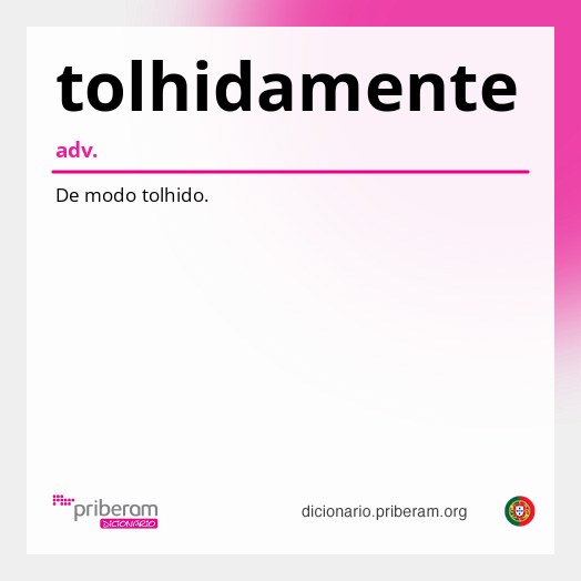 Significado de tolhidamente