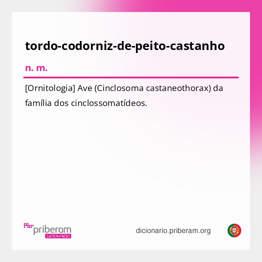Significado de tordo-codorniz-de-peito-castanho