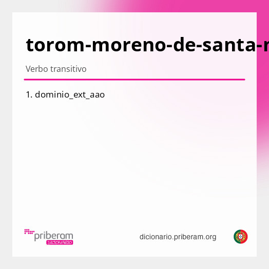 Significado de torom-moreno-de-santa-marta