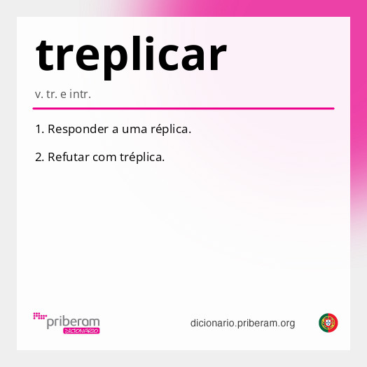 Significado de treplicar