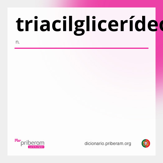 Significado de triacilglicerídeo