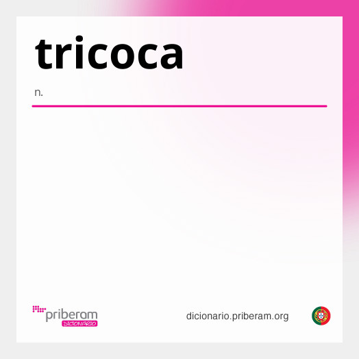 Significado de tricoca