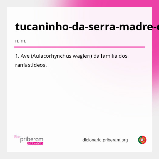 Significado de tucaninho-da-serra-madre-do-sul