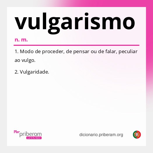 Significado de vulgarismo