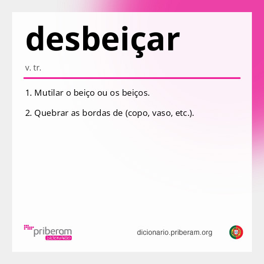 
   Significado de desbeiçar