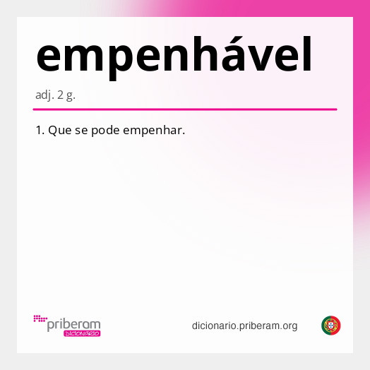 
   Significado de empenhável