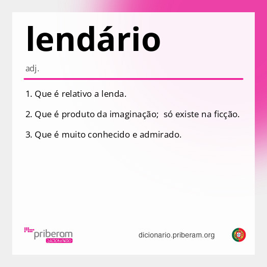 
   Significado de lendário