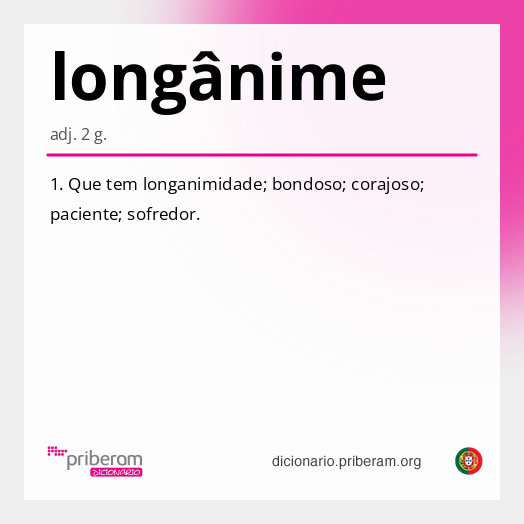 
   Significado de longânime