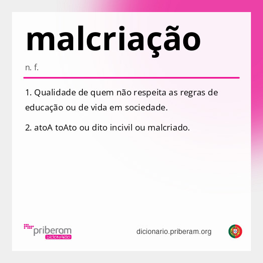 
   Significado de malcriação