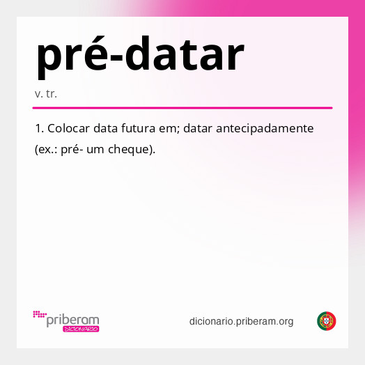 
   Significado de pré-datar