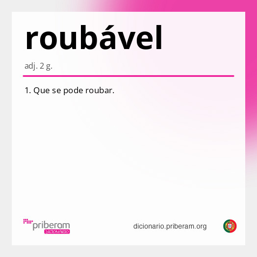 
   Significado de roubável