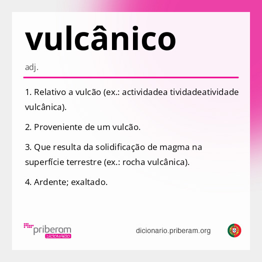
   Significado de vulcânico